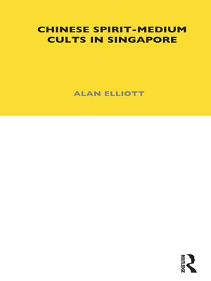 cover image of Chinese Spirit-Medium Cults in Singapore